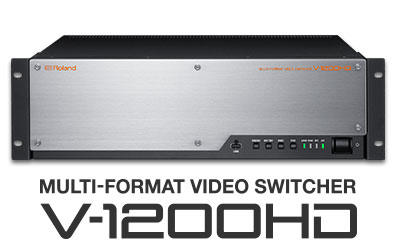 Roland V-1200HD Multi-Format Video Switcher